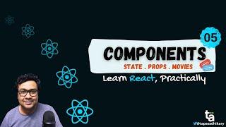 05 - Understanding React Components - What are States - What are Props - State vs. Props - Reactjs