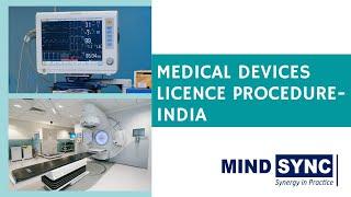 Medical Devices license procedure in India- Manufacturing & Import License | Master Video