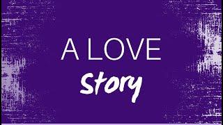 A Love Story | Bishop Dr. Michael-Angelo James