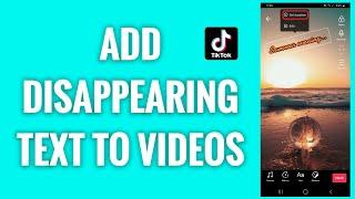 How To Add Disappearing Text To TikTok Videos