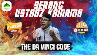 "SERANG USTADZ KAINAMA!!" (The Da Vinci Code)