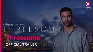 Threesome | Official Trailer | Viaplay Series | Starring Lucien Laviscount