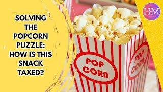 Popcorn GST puzzle explained: Why are there different GSTs on same snack? #nirmalasitharaman #tax