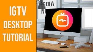 IGTV Desktop Tutorial