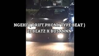 [ HARD ] LJ BEATZ X BUSANNN - NGEHE ( DRIFT PHONK TYPE BEAT )