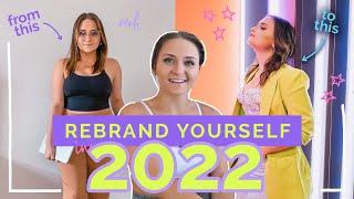 How to Rebrand Your Business in 2022 | Influencers, Freelancers, & Creatives 