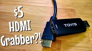 $5 HDMI Grabber? | USB HDMI Capture Card Review | Budget Tubing Ep. 25