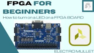 1.FPGA FOR BEGINNERS- How to turn on a LED on a FPGA Board (DIGILENT Basys 3)