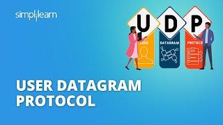 User Datagram Protocol Explained | UDP Datagram Communication |UDP | Computer Networks | Simplilearn