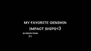 my favorite genshin ships ‼️