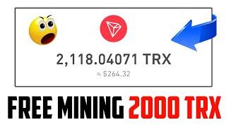 HOW TO EARN FREE TRX • Free Mining 2000 TRX - Earn TRX Daily | How To Earn TRX | TRX Mining Site