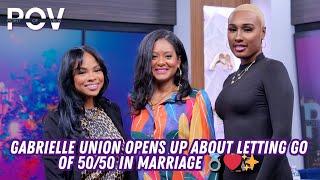 Gabrielle Union Opens Up About Letting Go of 50/50 in Marriage ️