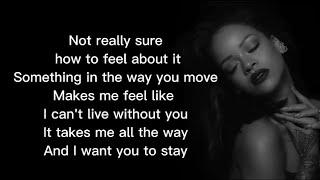 Rihanna - Stay (Lyrics) I want you to stay