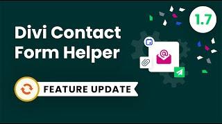 Divi Contact Form Helper Plugin Feature Update 1.7 - Spam Protection, User Roles, And More!