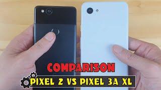 Google pixel 3a xl vs pixel 2 Comparison
