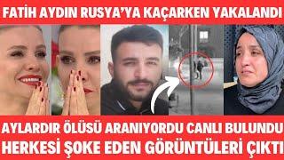 ESRA EROL FATİH AYDIN RUSYA'DA BULUNDU MEĞERSE AYLARDIR CEZAEVİNDE ANNE AŞK RABİA AYDIN AĞLADI