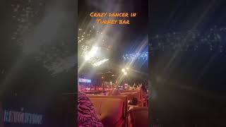 Crazy Dancer in Turkish Bar #shorts #travel #holiday #vacation #turkey #bar #dancer