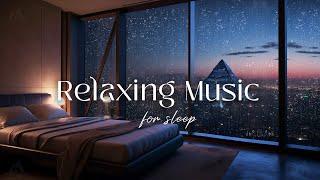 Healing Sleep Music - Eliminate Stress,Release of Melatonin and Toxin | Sleep Music For Your Night