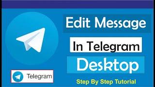 How To Edit Message In Telegram Desktop