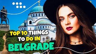 Top 10 things to do in Belgrade, Serbia 2023 | Travel guide ️