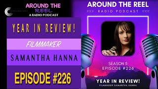 Around The Reel Podcast - Year In Review! with Filmmaker Samantha Hanna