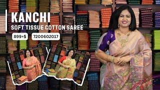  1 week dispatch time Kanchi soft tissue cotton saree @ 899+$ | Booking 7200602017