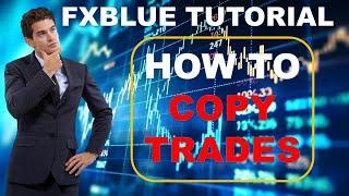 FXBLUE TUTORIAL  BOOST YOUR TRADING SUCCESS WITH THE FXBLUE TRADE SENDER & RECEIVER