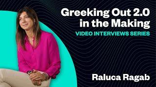 Greeking Out 2.0 - Video Interviews Series: Raluca Ragab