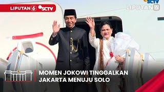 Momen Jokowi Tinggalkan Jakarta Menuju Solo | Liputan 6