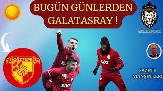 Bugün Günlerden Galatasaray | Cimbom Göztepe'yi Konuk Ediyor | Okan Buruk'un İlk 11 Tercihi