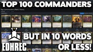 Top 100 MTG Commanders in TEN Words or Less...