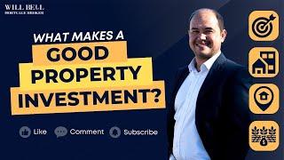 What Makes A Good Property Investment?