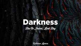 She Is Jules, Lost Sky - Darkness Lyrics - Best Lyric Video