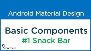 #4.2 Android Snack Bar example | Basic Components- part 1. Android Material Design