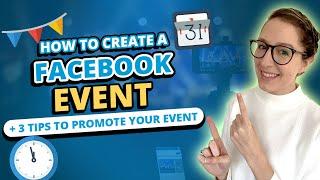 How to Create Facebook Events + 3 Tips to Promote Your Event