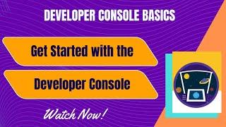 Salesforce Trailhead - Get Started with the Developer Console