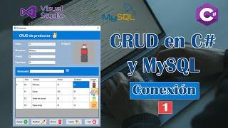 1. Conexión || CRUD C# + MySQL en Visual Studio 2022 || 