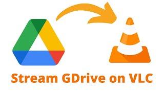 How to Play Google Drive Videos in VLC Player? (2022)