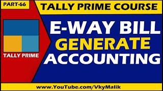 E-Way Bill in Tally Prime | Generate E-Way Bill in Tally Prime | Tally Prime Complete Course Hindi