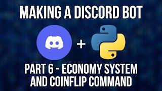 How To Code a Discord Bot In Python Tutorial | Part 6 - Economy System & Coinflip Command