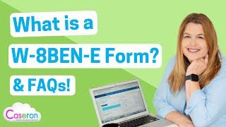 What is the W-8BEN-E, why you need it and some of the frequently asked questions that we answer.