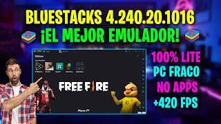  MEJOR BLUESTACKS 4.240 MODIFICADO PARA PC DE GAMA BAJA - FREE FIRE EDITION +240 FPS ESTABLES 