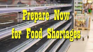 Prepare Now for Fall-Winter Food Shortages ~ Prepper Pantry