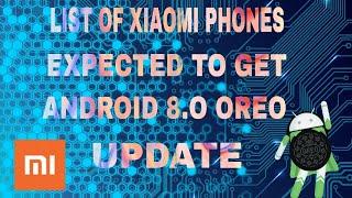 LIST OF XIAOMI PHONE WILL GET ANDROID OREO UPDATE !!