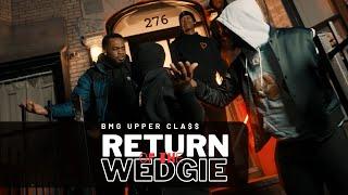 #BMG Upper Cla$$ - Return Of The Wedgie (Official Music Video) Shot by Jus Mh prod by @Stryder