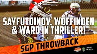 Sayfutdinov, Woffinden & Ward in THRILLER!  | SGP Throwback