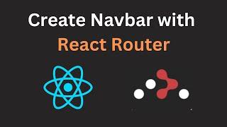 How to Create a NavBar using React Router?