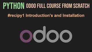 #recipy1 Python odoo full course from scratch | odoo business tolls for beginners | AIOC