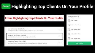 Fiverr Highlighting Top Clients On Your Profile - How To Make Money On Fiverr - Fiverr Updates 2024