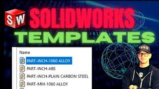 How to setup SolidWorks Templates